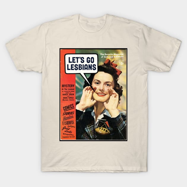 Lesbian - Let's go Lesbians Design T-Shirt by best-vibes-only